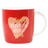 I Love Everything About You Coffee Mug Tea Cup