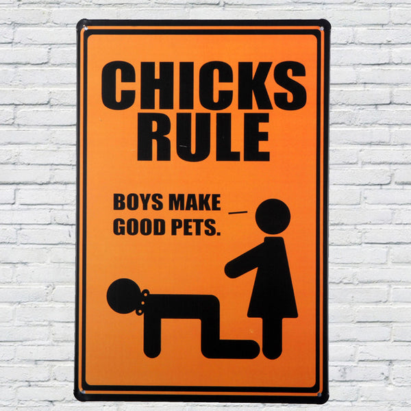 Chicks Rule Tin Sign